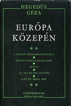 Hegedűs Géza - Európa közepén II.