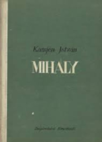 Kamj�n Istv�n - Mih�ly (Dedik�lt)