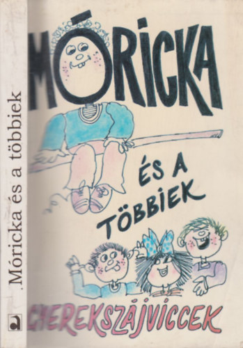 D. Sos Ibolya (szerk.) - Mricka s a tbbiek - Gyerekszjviccek