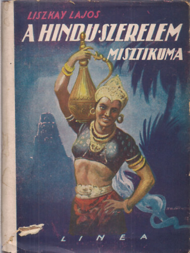 Liszkay Lajos - A hindu szerelem misztikuma