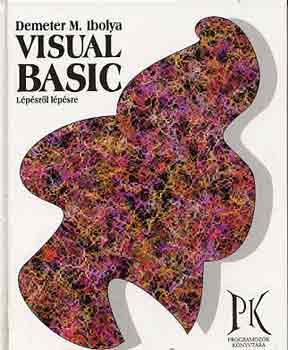 Demeter M. Ibolya - Visual Basic l�p�sr�l l�p�sre
