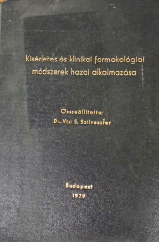 Kísérletes és klinikai farmakológiai módszerek hazai alkalmazása