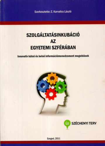 Z. Karvalics Lszl (szerk.) - Szolgltatsinkubci az egyetemi szfrban