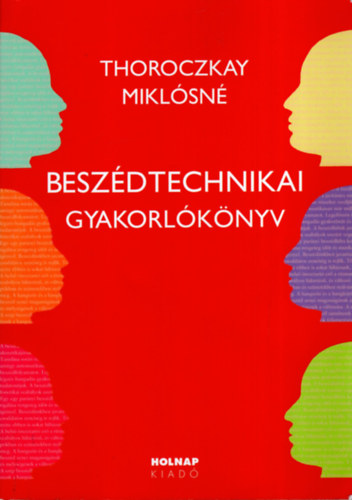 Thoroczkay Miklsn - Beszdtechnikai gyakorlknyv