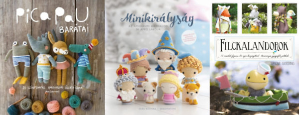 Simone Gooding, Yan Schenkel, Olka Novicka - 3 db kzimunkaknyv: Filckalandorok - 10 mesebeli figura 30 apr kiegsztvel - tnemnyes gyapjfilc jtkok + Pica Pau bartai - 20 sznpomps amigurumi llatfigura + Minikirlysg - Az amigurumi birodalom 36 apr lakja