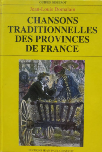 Jean-Louis Domalain, Editions Jean-Paul Gisserot - Chansons traditionnelles des provinces de france