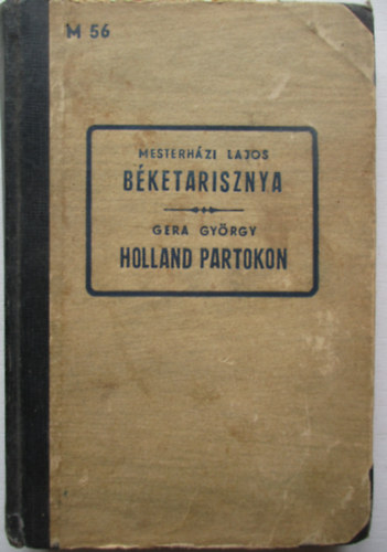 Mesterh�zi Lajos, Gera Gy�rgy - B�ketarisznya + Holland partokon (egybek�tve)