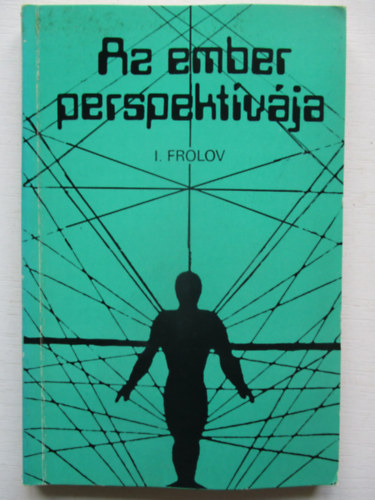 Frolov I. - Az ember perspektvja