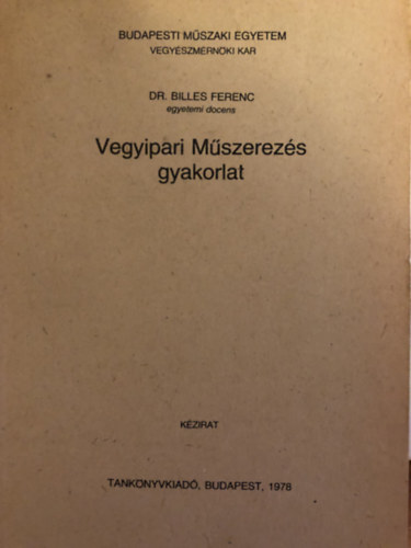 Dr. Billes Ferenc - Vegyipari Műszerezés gyakorlat