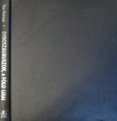 Tim Haines - Dinoszauruszok, a F�ld urai