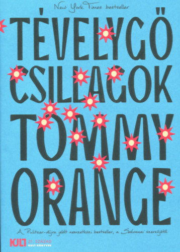 Tommy Orange - T�velyg� csillagok