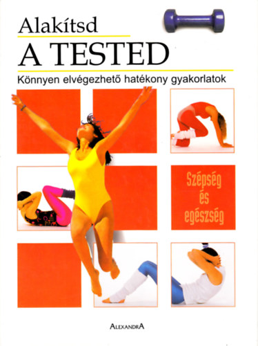 Alakítsd a tested