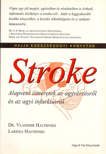 Vladimir Dr. �s Larissa Hachinski - Stroke- Alapvet� ismeretek az agyv�rz�sr�l �s az agyi infarktusr�l