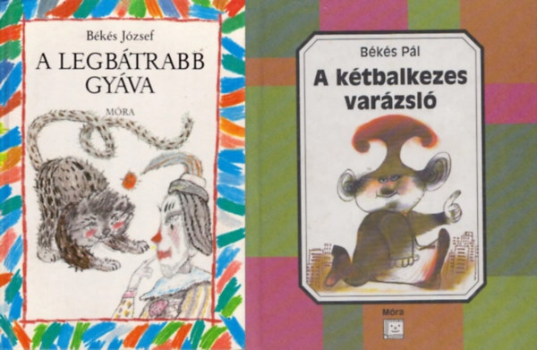 Bks Pl, Bks Jzsef - 2 db meseregny: A ktbalkezes varzsl + A legbtrabb gyva