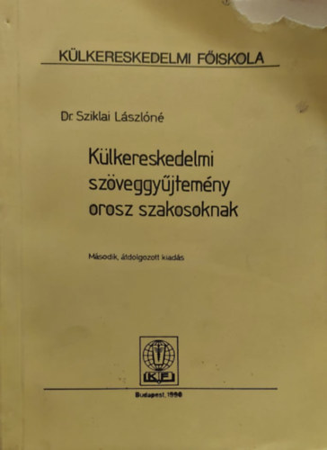 Sziklai Lszln - Klkereskedelmi szveggyjtemny orosz szakosoknak