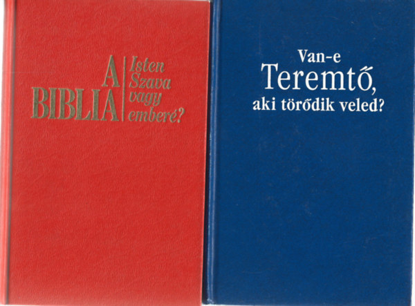 3 db k�nyv, A Biblia Isten szava vagy ember�?, Van-e Teremt�, aki t�r�dik veled?, Az emberis�g Isten keres�se