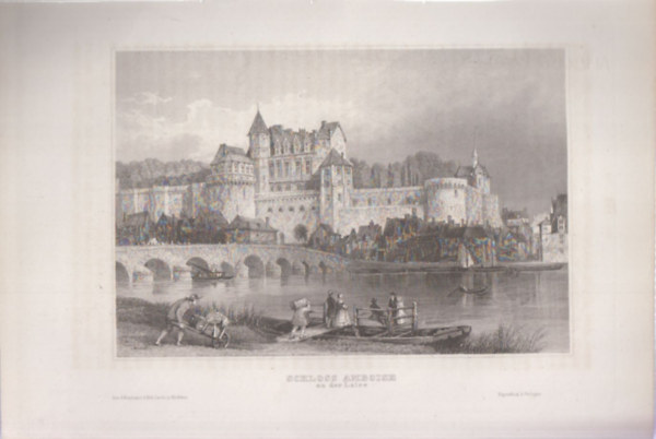 Schloss Amboise (Amboise kast�ly, Amboise, Franciaorsz�g, Eur�pa) (16x23,5 cm m�ret� eredeti ac�lmetszet, 1856-b�l)