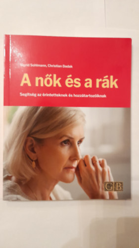 Sigrid Sohlmann Christian Dadak - A nők és a rák