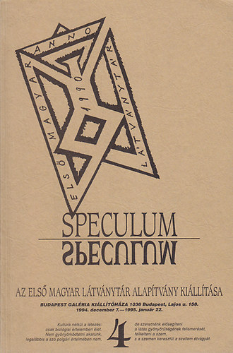 Speculum - Az Els Magyar Ltvnytr Alaptvny killtsa
