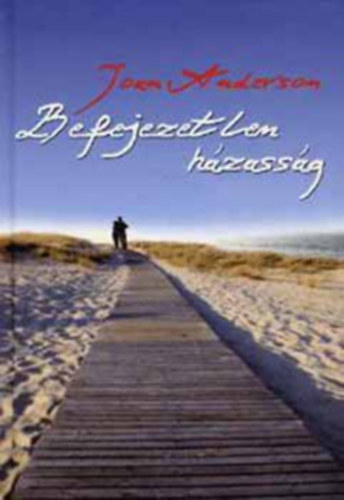 Joan Anderson, Joanne Harris - Befejezetlen h�zass�g + Partvid�kiek ( 2db k�nyv )