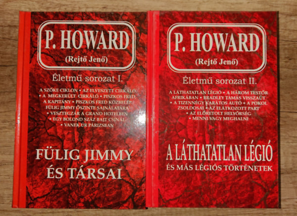 P. Howard (Rejt� Jen�) - Rejt� Jen� �letm�sorozat�nak els� k�t k�tete: F�lig Jimmy t�rsai, A l�thatatlan l�gi� - �s m�s l�gi�s t�rt�netek