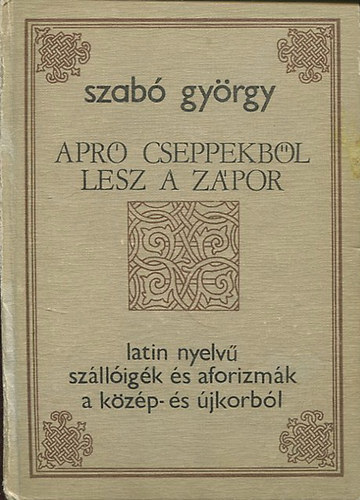 Szab Gyrgy - Apr cseppekbl lesz a zpor