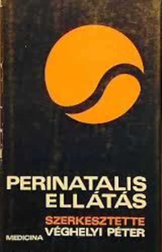 V�ghelyi P�ter (szerk.) - Perinatalis ell�t�s