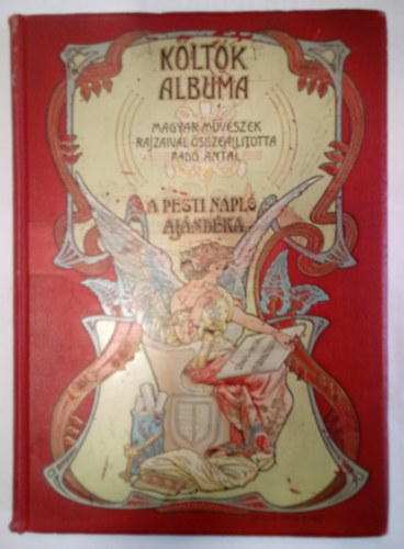 Rad Antal (szerk.) - Kltk albuma - Jelenkori magyar kltk verseinek gyjtemnye (Harminczt magyar festmvsz rajzaival)