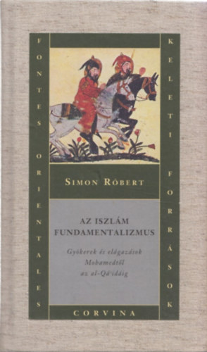 Simon Róbert - Az iszlám fundamentalizmus