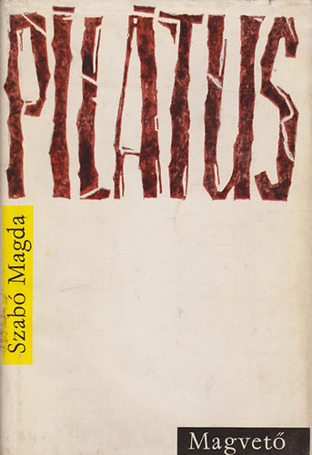 Szabó Magda - Pilátus