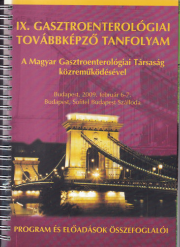 IX. Gasztroenterol�giai tov�bbk�pz� tanfolyam - Program �s el�ad�sok �sszefoglal�i - 2009. febru�r. 6-7.