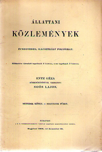Entz G�za (szerk.); So�s Lajos (szerk.) - �llattani k�zlem�nyek VII. k�tet 4. f�zet