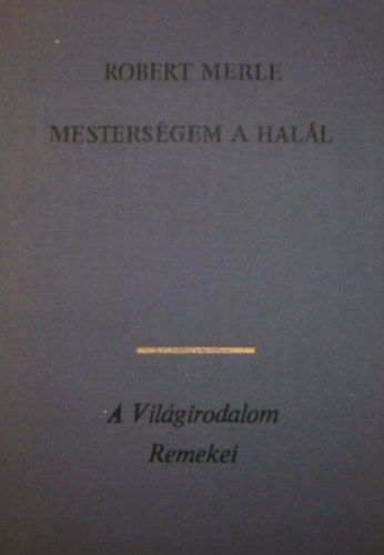 Robert Merle - Mesters�gem a hal�l - Eur�pa di�kk�nyvt�r
