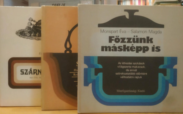 Frank Júlia, Monspart Éva, Salamon Magda, Makay Béla - 3 db Főzzünk másképp is + Szabadtűzön + Szárnyasparádé