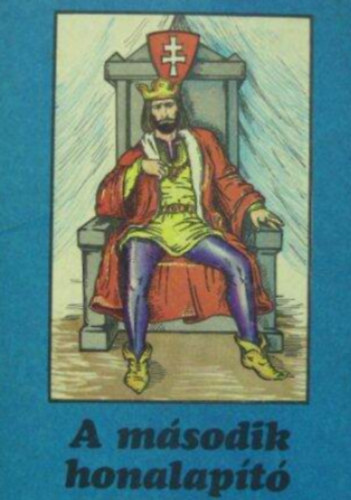 Hunyady József - A második honalapító