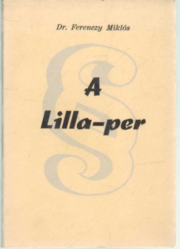 Dr. Ferenczy Miklós - A Lilla-per