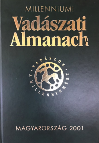 2 db. Millenniumi Vadszati Almanach (Magyarorszg 2001 + Pest megye 2001)