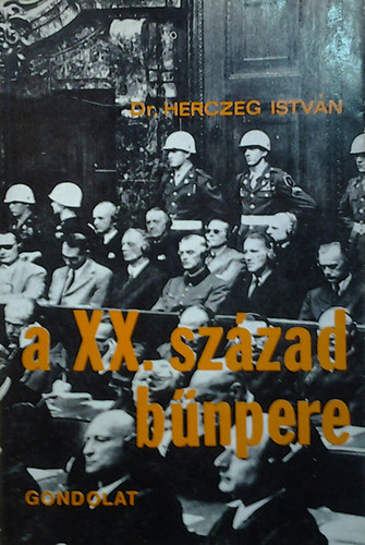 Dr. Herczeg Istv�n - A XX. sz�zad b�npere