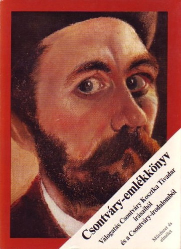 Gerlóczy Gedeon, Németh Lajos (szerk.) - Csontváry-emlékkönyv - Válogatás Csontváry Kosztka Tivadar írásaiból és a Csontváry-irodalomból