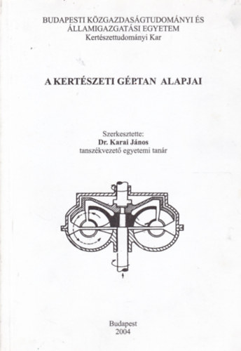 Dr. Karai J�nos - A kert�szeti g�ptan alapjai