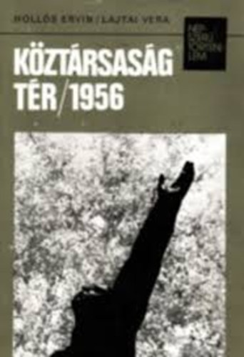 Hollós-Lajtai - Köztársaság tér 1956