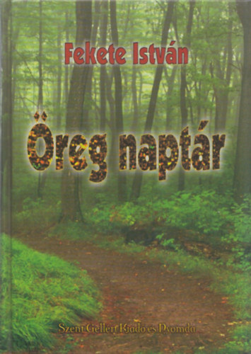 Fekete István - Öreg naptár