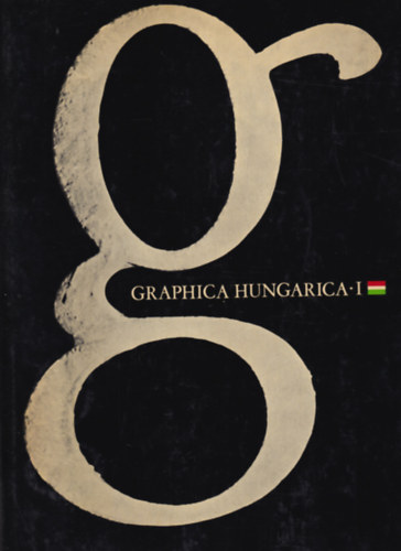 Sznt Tibor (szerk.) - Graphica Hungarica I-II.