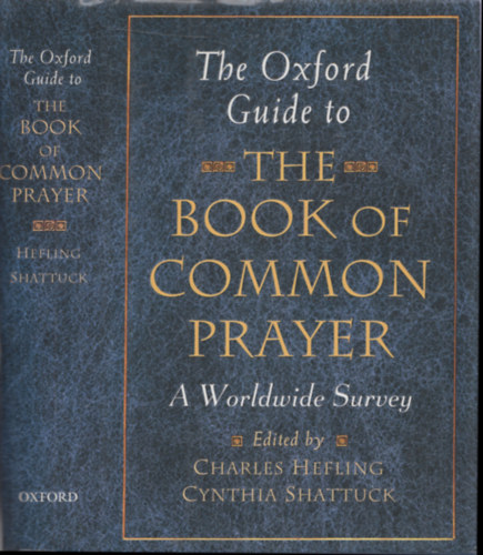 Charles Hefling, Cynthia Shattuck - The Oxford Guide to the The Book of Common Prayer (A Worldwide Survey)