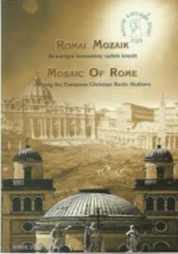 R�mai Mozaik - Az eur�pai kereszt�ny r�di�k k�z�tt