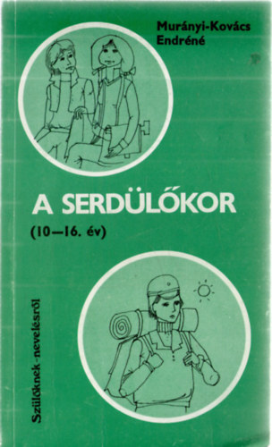 Murnyi-Kovcs Endrn - A serdlkor (10-16. v) - Szlknek nevelsrl