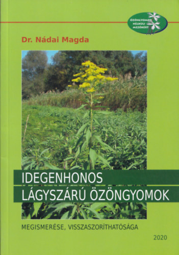 Dr Ndai Magda - Idegenhonos lgyszr zngyomok megismerse, visszaszorthatsga