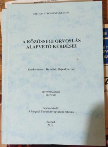 Dr. habil. Hajnal Ferenc - A k�z�ss�gi orvosl�s alapvet� k�rd�sei (k�zirat)