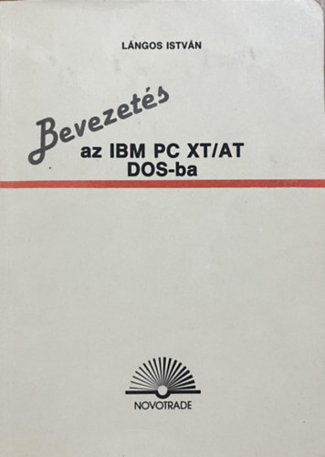 L�ngos Istv�n - Bevezet�s az IBM PC XT/AT DOS-ba