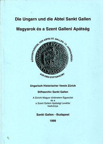 Gyrgy J. Csihk - Werner Vogler (szerk) - Magyarok s a Szent Galleni Aptsg